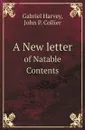 A New letter. of Natable Contents - Gabriel Harvey, John P. Collier