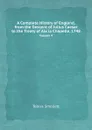 A Complete History of England, from the Descent of Julius Caesar to the Treaty of Aix la Chapelle, 1748. Volume 4 - Tobias Smollett