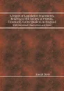 A Digest of Legislative Enactments, Relating to the Society of Friends, Commonly Calles Quakers, in England. With Occasional Observations and Notes - Joseph Davis