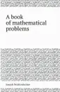 A book of mathematical problems - Joseph Wolstenholme