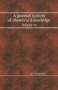 A general system of chemical knowledge. Volume 10 - A.F. Fourcroy , William Nicholson