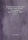 A history of prices, and of the state of the circulation, from 1793 to 1837. Volume 2 - Thomas Tooke