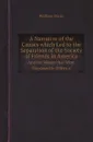A Narrative of the Causes which Led to the Separation of the Society of Friends in America. And the Means that Were Employed to Effect it - William Davis