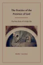 The Practice of the Presence of God - Brother Lawrence