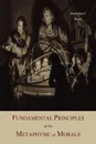 Fundamental Principles of the Metaphysic Of Morals - И. Кант, Thomas Kingsmill Abbott