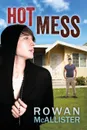 Hot Mess - Rowan McAllister