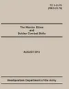 The Warrior Ethos and Soldier Combat Skills. The Official U.S. Army Training Manual. Training Circular TC 3-21.75 (Field Manual FM 3-21.75). August 2013 revision. - United States Army, Maneuver Center of Excellence, Department of the Army Headquarters