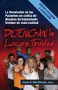 Detengan La Locura Tiroidea. La Revolucion de Los Pacientes En Contra de Decadas de Tratamiento Tiroideo de Mala Calidad - M. Ed Janie a. Bowthorpe