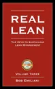 Real Lean. The Keys to Sustaining Lean Management (Volume Three) - Bob Emiliani