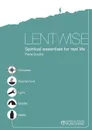 Lentwise. Spiritual Essentials for Real Life - Paula Gooder