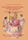 Long Before the Pilgrims/Anos Antes de Los Peregrinos. The First Thanksgiving, El Paso del Norte, 1598/El Primer Dia de Accion de Gracias, El Paso del - Bill O'Neal, Lynn O'Neal Martinez