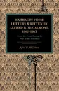 Extracts from Letters Written by Alfred B. McCalmont, 1862-1865. From the Front During the War of the Rebellion - Alfred B. McCalmont