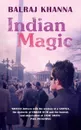 Indian Magic - Balraj Khanna