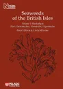 Seaweeds of the British Isles. Rhododphyta. Introduction, Nemaliales, Gigartinales - Peter S. Dixon, Linda M. Irvine