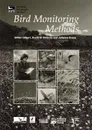 Bird Monitoring Methods. A Manual of Techniques for Key UK Species - Gillian Gilbert, David W. Gibbons, Julianne Evans