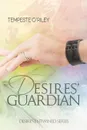 Desires. Guardian - Tempeste O'Riley