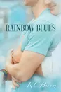 Rainbow Blues - Kc Burn