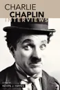 Charlie Chaplin. Interviews - Charlie Chaplin