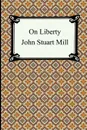 On Liberty - John Stuart Mill