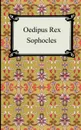 Oedipus Rex - Софокл, E. H. Plumptre