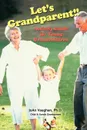 Let.s Grandparent. Activity Guide for Young Grandchildren (PB) - JoAn Vaughan