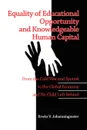 Equality of Educational Opportunity and Knowledgeable Human Capital. From the Cold War and Sputnik to The Global Economy and No Child Left Behind (PB) - Erwin V. Johanningmeier