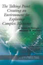 The Talking Point. Creating an Environment for Exploring Complex Meaning (PB) - Thomas R. Flanagan, Alexander N. Christakis