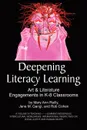 Deepening Literacy Learning. Art and Literature Engagements in K-8 Classrooms (PB) - Mary Ann Reilly, Jane M. Gangi, Rob Cohen