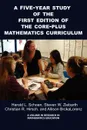 A 5-Year Study of the First Edition of the Core-Plus Mathematics Curriculum (PB) - Harold Schoen, Steven W. Ziebarth, Christian R. Hirsch