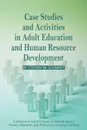 Case Studies and Activities in Adult Education and Human Resource Development (PB) - Steven W. Schmidt