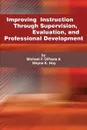 Improving Instruction Through Supervision, Evaluation, and Professional Development - Michael F. DiPaola, Wayne K. Hoy