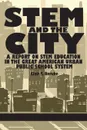 Stem and the City. A Report on Stem Education in the Great American Urban Public School System - Clair T. Berube