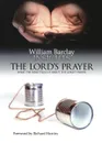 Insights. The Lord.s Prayer: What the Bible Tells Us about the Lord.s Prayer - William Barclay