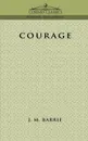 Courage - James Matthew Barrie