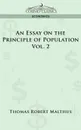 An Essay on the Principle of Population - Vol. 2 - Thomas Robert Maltus, Thomas Robert Malthus