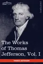The Works of Thomas Jefferson, Vol. I (in 12 Volumes). Autobiography, Anas, Writings 1760-1770 - Thomas Jefferson