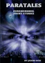 Paratales. Paranormal Short Stories - Jason Hess