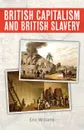 British Capitalism and British Slavery - Eric Williams