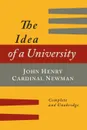 The Idea of a University Defined and Illustrated. In Nine Discourses .Complete Edition. - John Henry Newman