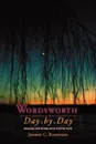 Wordsworth Day by Day. Reading His Work Into Poetry Now - Jeffrey C. Professor Robinson