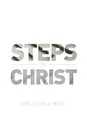 Steps to Christ 1882 Edition - Ellen G White