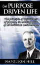 The Purpose Driven Life. The principle of definiteness of purpose, the starting point of all individual achievements. - Napoleon Hill