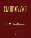 Clairvoyance - Charles Webster Leadbeater