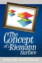 The Concept of a Riemann Surface - Hermann Weyl, Gerald R. MacLane