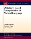 Ontology-Based Interpretation of Natural Language - Philipp Cimiano, Christina Unger, John McCrae