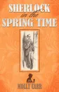 Sherlock in the Spring Time - Molly Carr