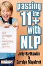 Passing the 11. with NLP - NLP strategies for supporting your 11 plus student - Judy Bartkowiak