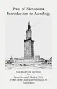 Paul of Alexandria. Introduction to Astrology - James Herschel Holden