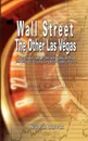 Wall Street. The Other Las Vegas by Nicolas Darvas (the author of How I Made .2,000,000 In The Stock Market) - Nicolas Darvas