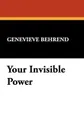 Your Invisible Power - Genevieve Behrend